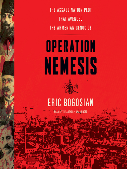 Title details for Operation Nemesis by Eric Bogosian - Available